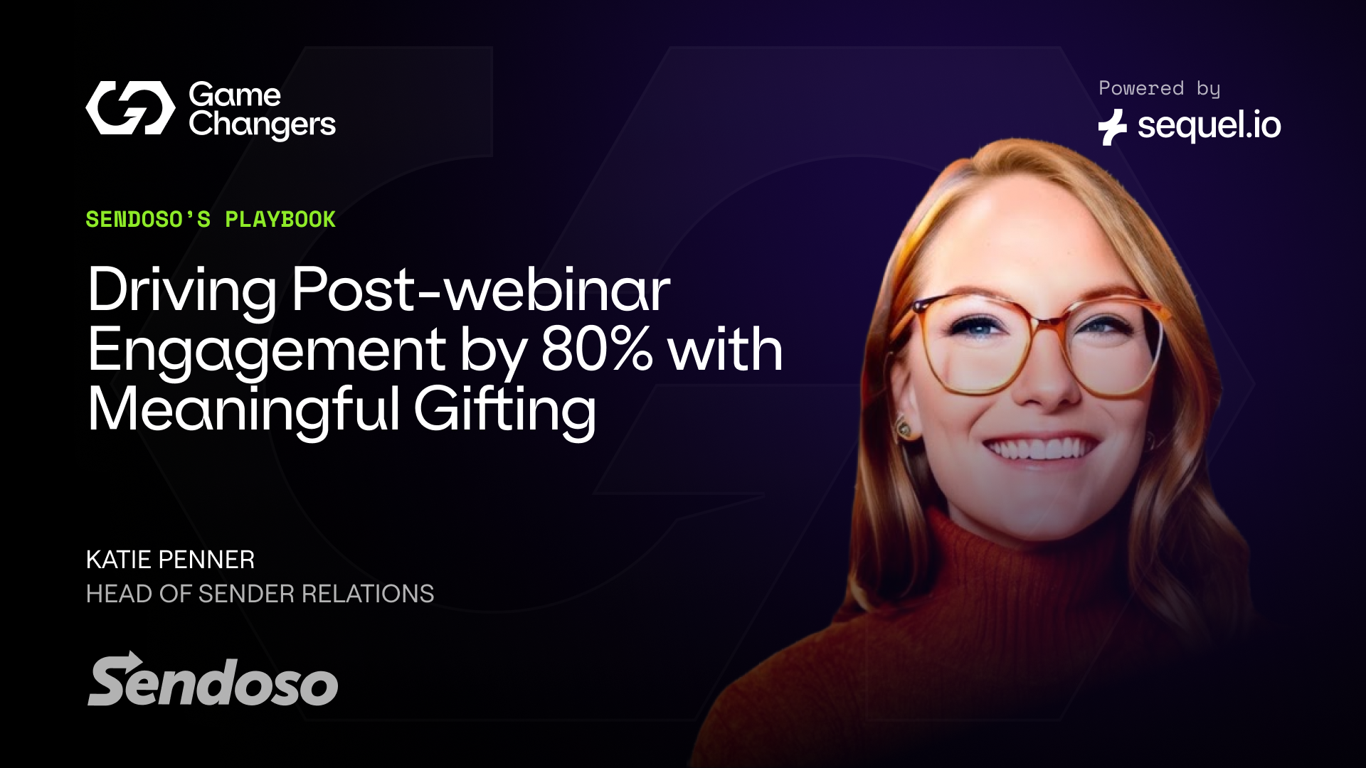 Sendoso’s Gifting Playbook: Driving Post-webinar Engagement by 80% Through Meaningful Gifting